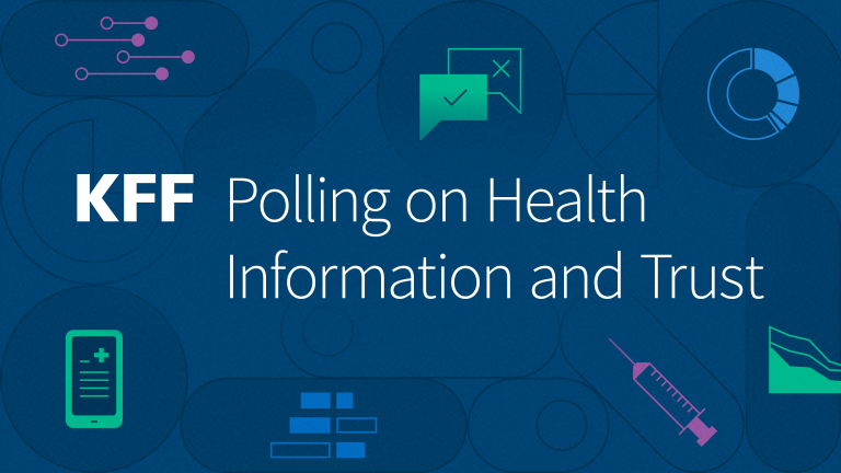 KFF Polling on Health Information and Trust