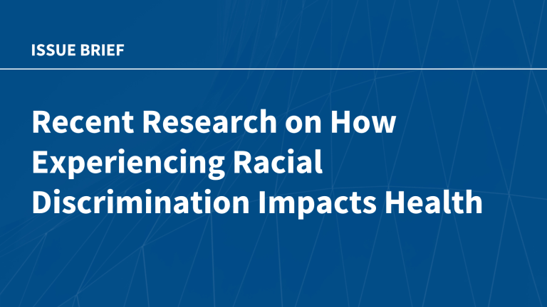 Recent Research on How Experiencing Racial Discrimination Impacts Health Recent Research on How Experiencing Racial Discrimination Impacts Health
