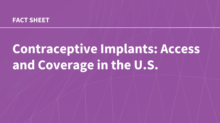 Contraceptive Implants: Access and Coverage in the U.S.